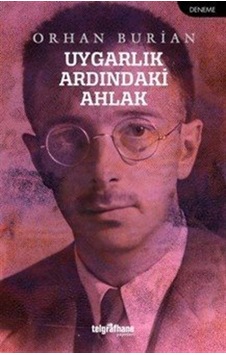 Uygarlık Ardındaki Ahlak / Orhan Burian Uygarlık Ardındaki Ahlak / Orhan Burian