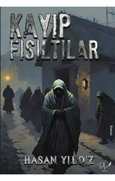 Kayıp Fısıltılar / Hasan Yıldız Kayıp Fısıltılar / Hasan Yıldız