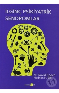 İlginç Psikiyatrik Sendromlar-m. David Enoch İlginç Psikiyatrik Sendromlar-m. David Enoch