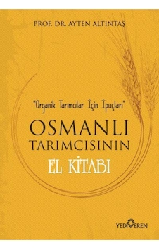 Osmanlı Tarımcısının El Kitabı Osmanlı Tarımcısının El Kitabı