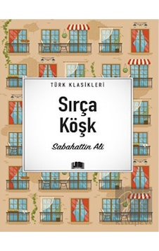 Sırça Köşk - Türk Klasikleri - Sabahattin Ali - Ema Kitap Sırça Köşk - Türk Klasikleri - Sabahattin Ali - Ema Kitap