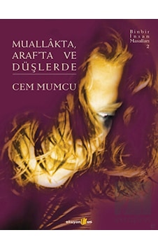 Muallakta Araf'ta ve Düşlerde - Cem Mumcu - Okuyan Us Yayınları Muallakta Araf'ta ve Düşlerde - Cem Mumcu - Okuyan Us Yayınları