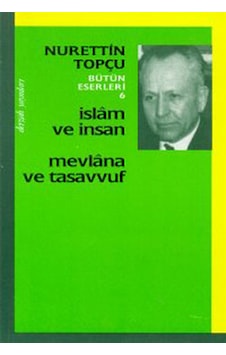İslam ve İnsan Mevlana ve Tasavvuf İslam ve İnsan Mevlana ve Tasavvuf