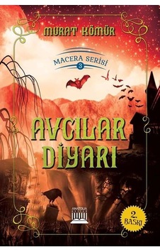 Avcılar Diyarı - Macera Serisi 3 - Murat Kömür - Anatolia Kültür