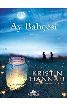 Ay Bahçesi - Kristin Hannah - Pegasus Ay Bahçesi - Kristin Hannah - Pegasus