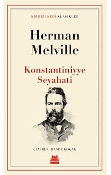 Konstantiniyye Seyahati / Herman Melville Konstantiniyye Seyahati / Herman Melville