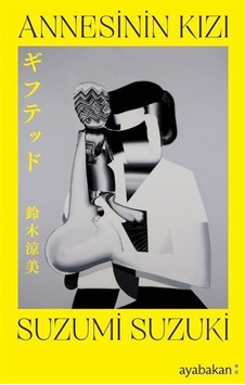 Annesinin Kızı / Suzumi Suzuki Annesinin Kızı / Suzumi Suzuki