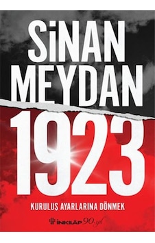 1923 Kuruluş Ayarlarına Dönmek - Sinan Meydan - İnkılap Kitabevi