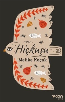 Hiçkuşu - Melike Koçak - Can Yayınları