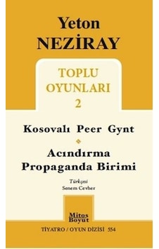 Toplu Oyunları 2 - Kosovalı Peer Gynt Acındırma Propaganda Birimi - Yeton Neziray - Mitos Boyut Yayınları