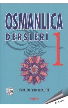 Osmanlıca Dersleri 1 - Akçağ Yayınları Osmanlıca Dersleri 1 - Akçağ Yayınları