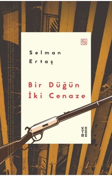 Bir Düğün İki Cenaze - Selman Ertaş - Ketebe