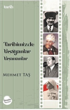 Tarihimizde Yaşayanlar Yaşananlar - Mehmet Taş - Sinada Yayınevi