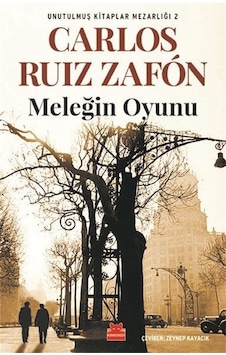 Meleğin Oyunu-Unutulmuş Kitaplar Mezarlığı 2 - Carlos Ruiz Zafon - Kırmızı Kedi Meleğin Oyunu-Unutulmuş Kitaplar Mezarlığı 2 - Carlos Ruiz Zafon - Kırmızı Kedi