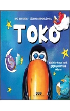 Toko - Küçük Bir Kuşun Büyük Gagasıyla Barışma Hikayesi Toko - Küçük Bir Kuşun Büyük Gagasıyla Barışma Hikayesi