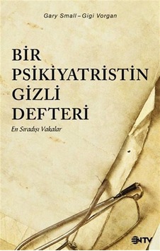 Bir Psikiyatristin Gizli Defteri (Sarı Kapak) / Dr. Gary Small