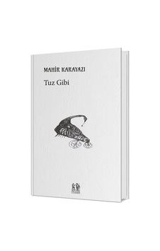 Tuz Gibi - Mahir Karayazı - Pikaresk Yayınevi