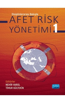Afet Riski Yönetimi 1 - Disiplinlerarası Bakışla- Nobel Akademik Yayıncılık