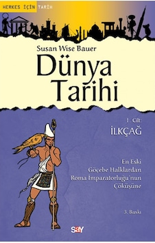 Dünya Tarihi 1.Cilt Ilkçağ Susan Wise Bauer Say Yayinlari 9786050203394