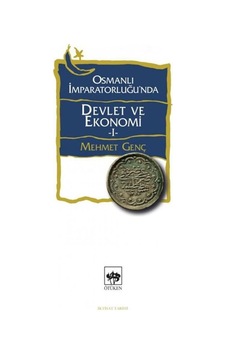Osmanlı Imparatorluğu'Nda Devlet Ve Ekonomi 1 Osmanlı Imparatorluğu'Nda Devlet Ve Ekonomi 1