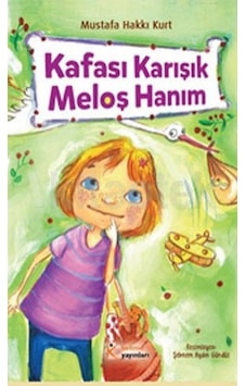 Kafası Karışık Meloş Hanım Mustafa Hakkı Kurt Kelime Yayınları Kafası Karışık Meloş Hanım Mustafa Hakkı Kurt Kelime Yayınları