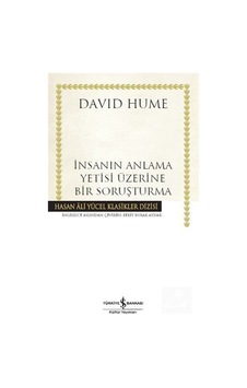 İnsanın Anlama Yetisi Üzerine Bir Soruşturma - David Hume - İş Bankası Kültür Yayınları