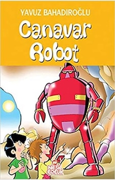 Nesil Çocuk Yayınları Canavar Robot Yavuz Bahadıroğlu Nesil Çocuk Yayınları Canavar Robot Yavuz Bahadıroğlu