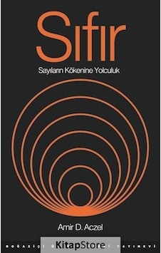 Sıfır  -  Sayıların Kökenine Yolculuk  -  Amir D. Aczel  -  Boğaziçi Üniversitesi Yayınevi