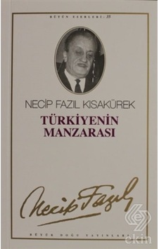 Türkiye'nin Manzarası - Necip Fazıl Kısakürek - Büyük Doğu Yayınları Türkiye'nin Manzarası - Necip Fazıl Kısakürek - Büyük Doğu Yayınları