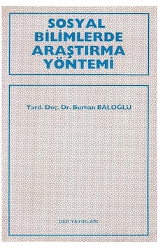 Sosyal Bilimlerde Araştırma Yöntemi - Burhan Baloğlu Sosyal Bilimlerde Araştırma Yöntemi - Burhan Baloğlu
