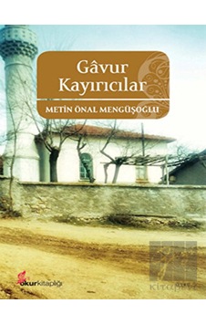 Gavur Kayırıcılar - Metin Önel Mengüşoğlu - Okur Kitaplığı