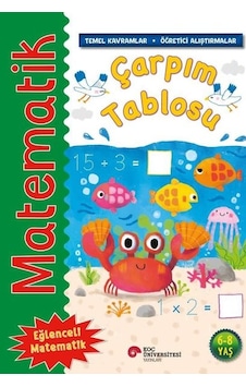 Matematik - Çarpım Tablosu - Temel Kavramlar, Öğretici Alıştırmalar 6 - 8 Yaş - Rosie Neave - Koç Üniversitesi Yayınları Matematik - Çarpım Tablosu - Temel Kavramlar, Öğretici Alıştırmalar 6 - 8 Yaş - Rosie Neave - Koç Üniversitesi Yayınları