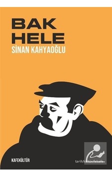 Bak Hele - Sinan Kahyaoğlu - Kafe Kültür Yayıncılık