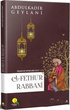 El-Fethu'r Rabbani - Abdülkadir Geylani - Medine Yayıncılık El-Fethu'r Rabbani - Abdülkadir Geylani - Medine Yayıncılık