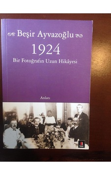 1924 Bir Fotoğrafın Uzun Hikayesi 1924 Bir Fotoğrafın Uzun Hikayesi