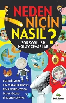 Neden Niçin Nasıl? - Zor Sorular Kolay Cevaplar Neden Niçin Nasıl? - Zor Sorular Kolay Cevaplar