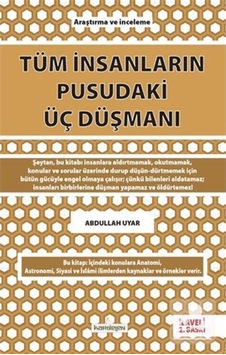 Tüm İnsanların Pusudaki Üç Düşmanı - Abdullah Uyar - Kardelen Yayınları