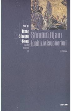 Sömürü Ajanı Ingiliz Misyonerleri Ihsan Süreyya Sırma Beyan