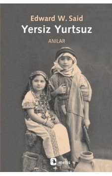 Yersiz Yurtsuz - Edward W. Said - Metis Yayınları Yersiz Yurtsuz - Edward W. Said - Metis Yayınları