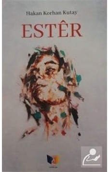 Ester - Hakan Korhan Kutay - Ateş Yayınları Ester - Hakan Korhan Kutay - Ateş Yayınları