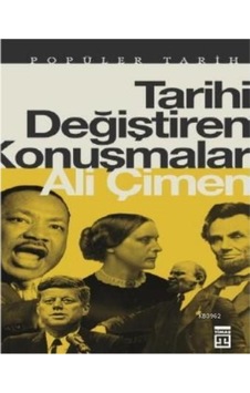 Tarihi Değiştiren Konuşmalar- Ali Çimen- Timaş 9786050833263 Tarihi Değiştiren Konuşmalar- Ali Çimen- Timaş 9786050833263
