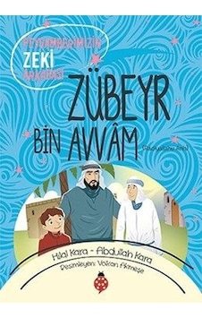 Zübeyr Bin Avvam-Peygamberimizin Zeki Arkadaşı - Abdullah Kara - Uğurböceği