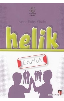Helik Anne Baba Kitabı - Dostluk- Edam Helik Anne Baba Kitabı - Dostluk- Edam