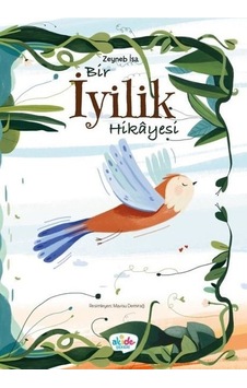 İyilik Hikayesi - Zeynep İsa - Akide Şekeri Yayınları İyilik Hikayesi - Zeynep İsa - Akide Şekeri Yayınları