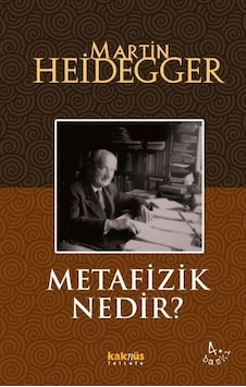 Metafizik Nedir? - Heidegger - Kaknüs Yayınları Metafizik Nedir? - Heidegger - Kaknüs Yayınları
