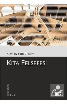 Kıta Felsefesi - Simon Critchley - Dost Kitabevi Kıta Felsefesi - Simon Critchley - Dost Kitabevi