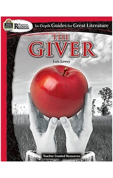 The Giver In Depth Guides for Great Literature Teacher Created The Giver In Depth Guides for Great Literature Teacher Created