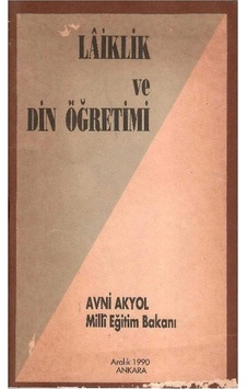 Laiklik Ve Din Öğretimi - Avni Akyol Laiklik Ve Din Öğretimi - Avni Akyol