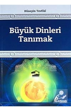 Büyük Dinleri Tanımak - Hüseyin Tevfiki - El