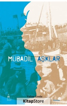 Mübadil Aşklar - Yalım Ersöz - Kule Kitap Mübadil Aşklar - Yalım Ersöz - Kule Kitap